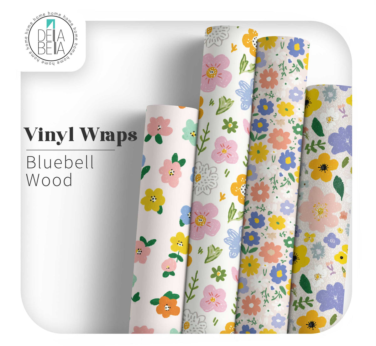 Della Bella UK British Meadow Collection mockup featuring four vertical rolls of matte peel-and-stick vinyl furniture wrap. The rolls showcase a variety of hand-painted floral patterns in pastel pink, vibrant blue, and mustard yellow, designed for home upcycling and maximalist DIY decor.