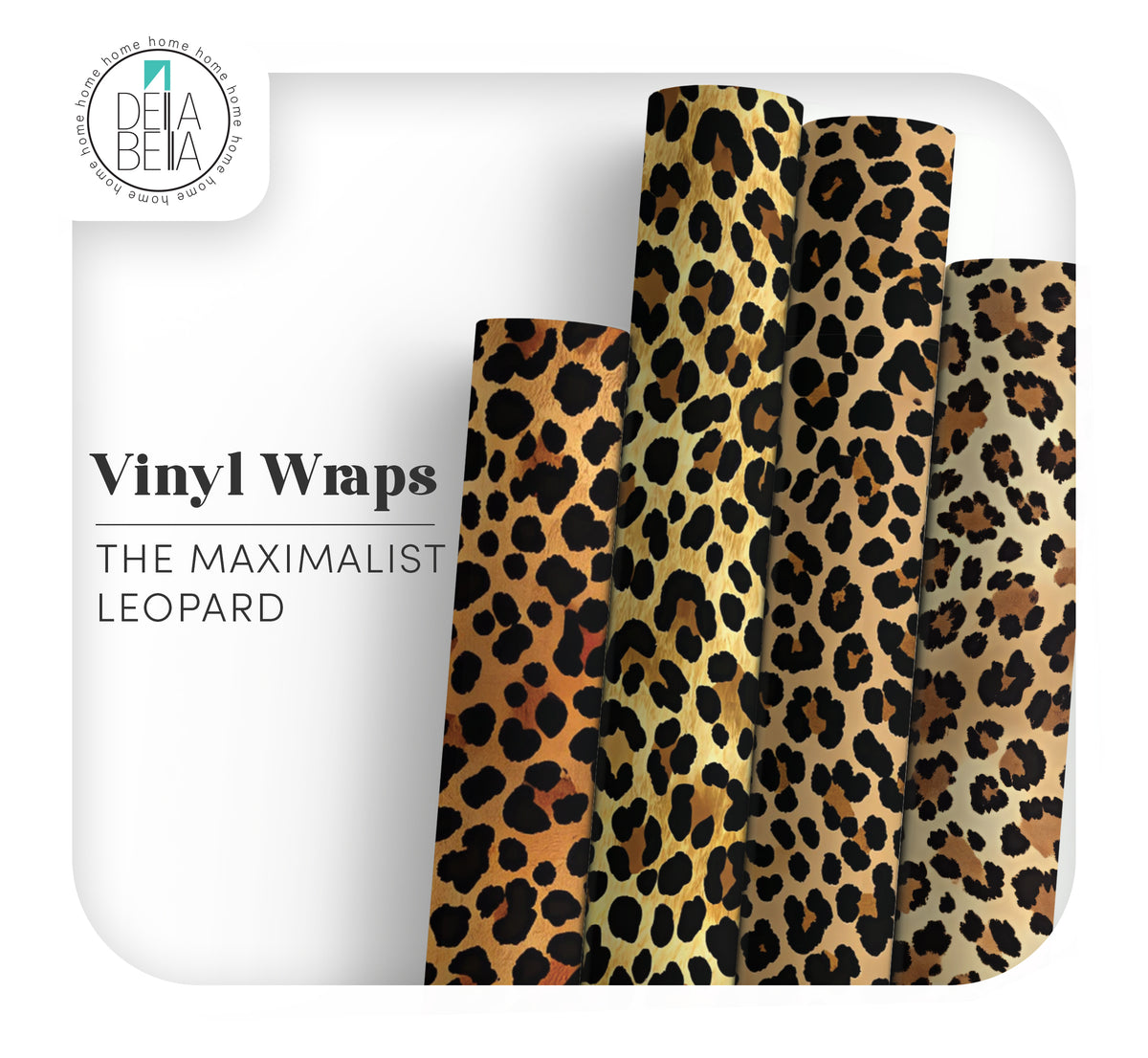  Three rolls of Della Bella leopard print vinyl wraps standing upright against a white background. Showcasing different animal print colorways of peel and stick sticky back plastic for furniture, fridge wrapping, and DIY projects.